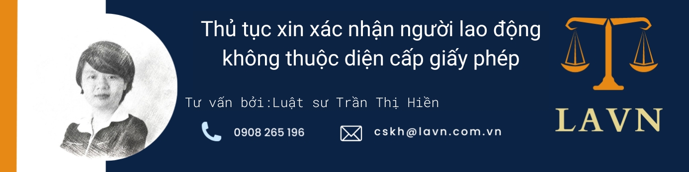 Thu tuc xin xac nhan nguoi lao dong khong thuoc dien cap giay phep 1